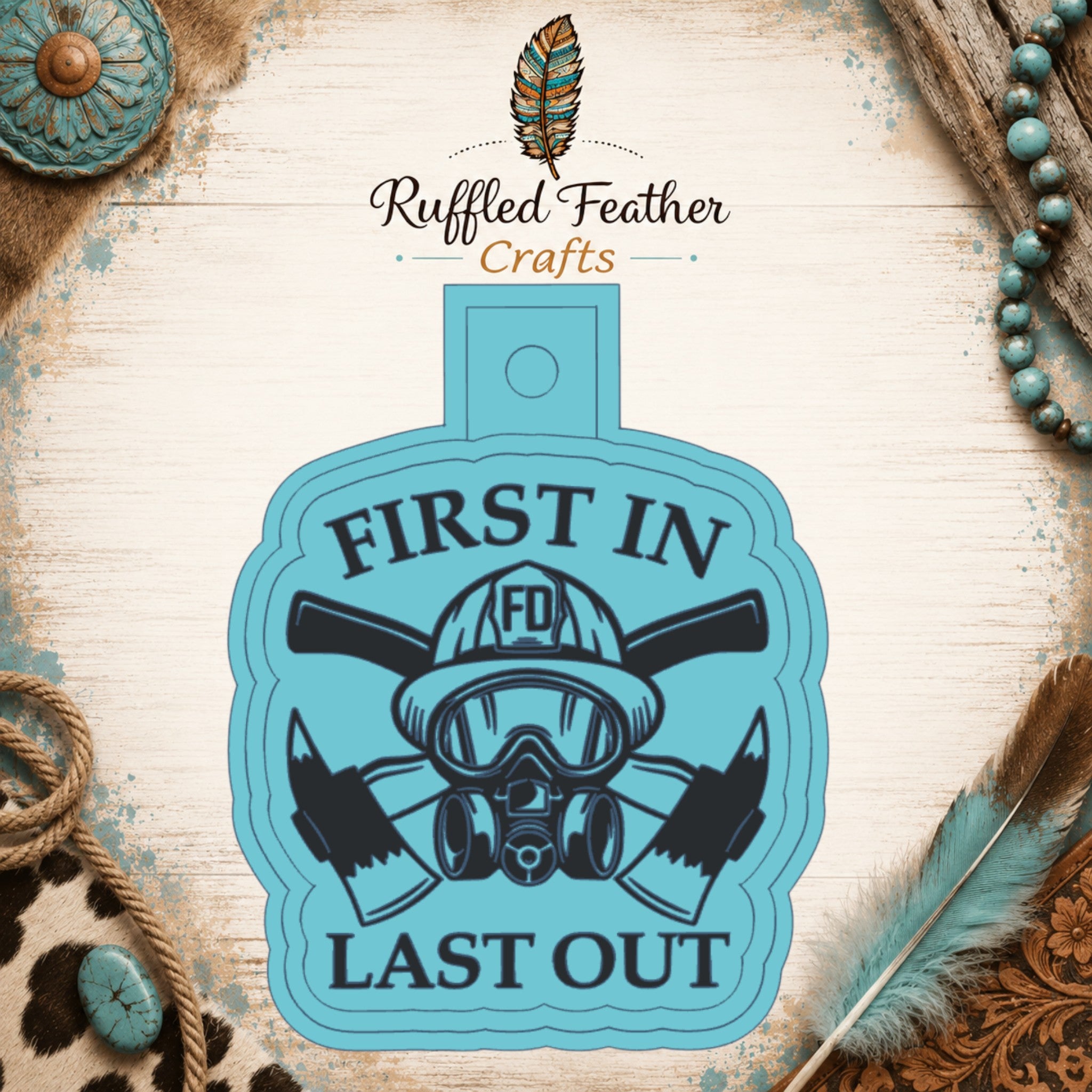 First In, Last Out Firefighter Freshie Mold
