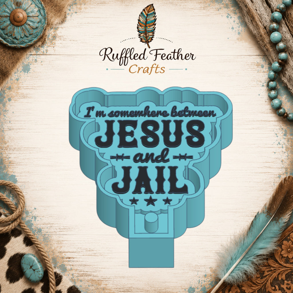 Somewhere Between Jesus and Jail Freshie Mold