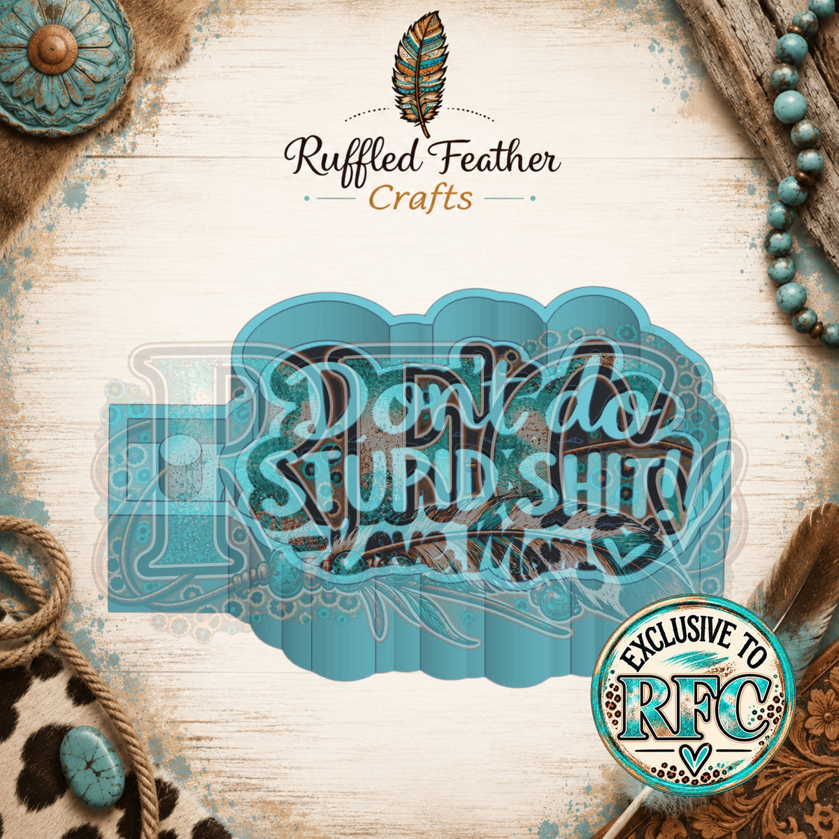 Don't Do Stupid Shit Love Mom | Silicone Freshie Mold