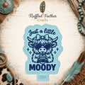 A Little Moody Freshie Mold | Silicone Car Freshie Mold