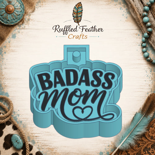 Badass Mom Freshie Mold