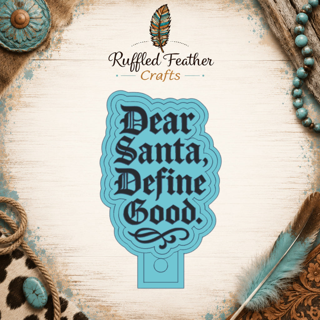 Dear Santa, Define Good Freshie Mold