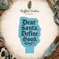 Dear Santa, Define Good Freshie Mold