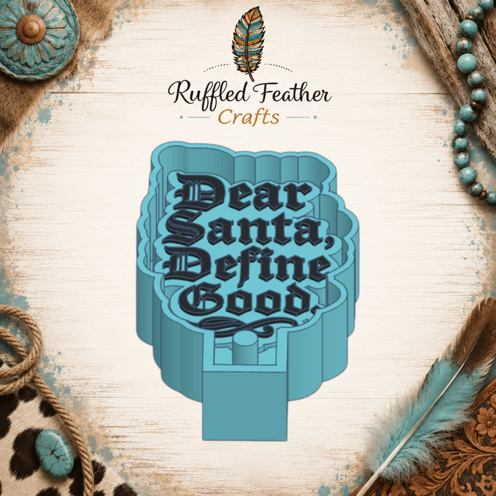 Dear Santa, Define Good Freshie Mold