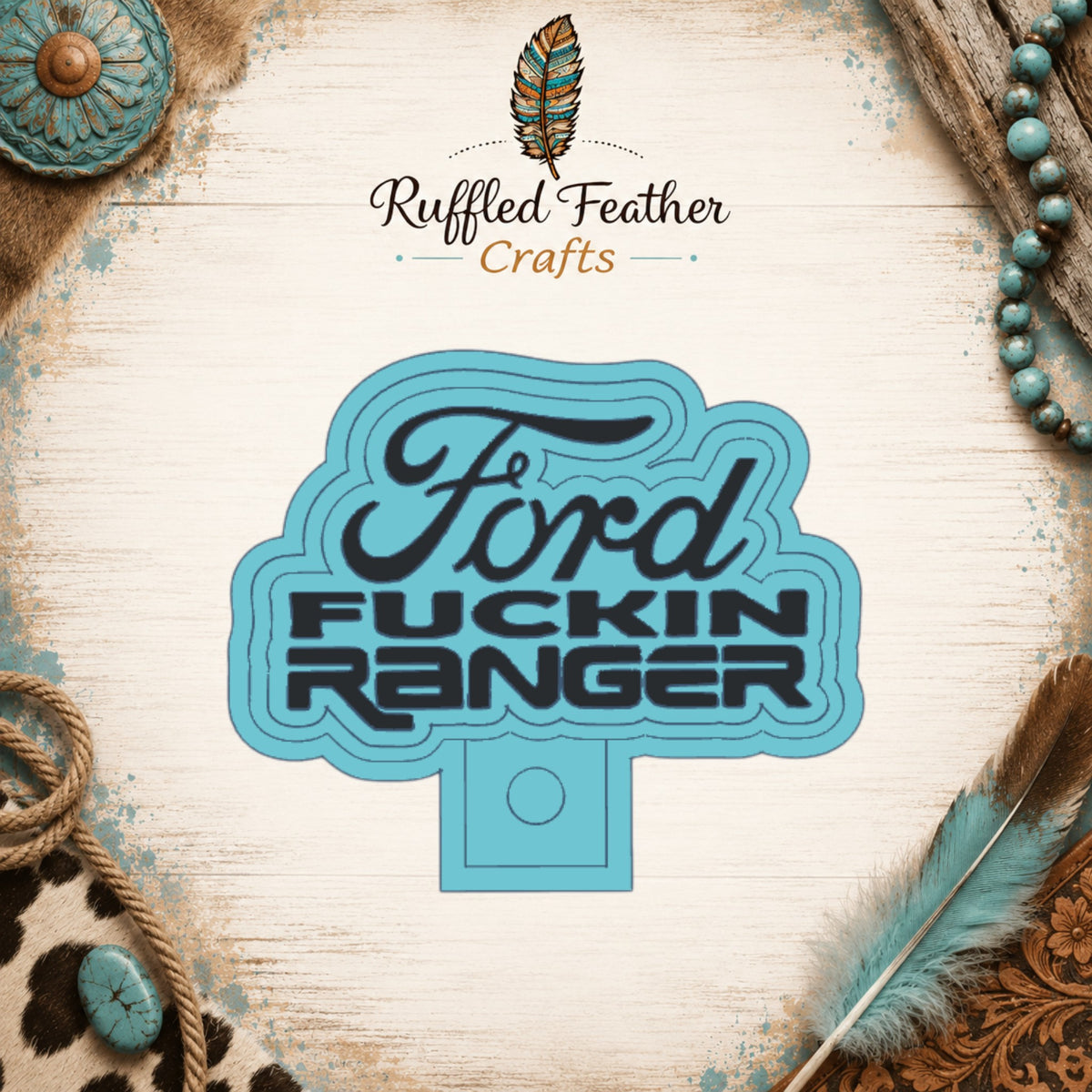 Ford Fuckin Ranger | Silicone Freshie Mold