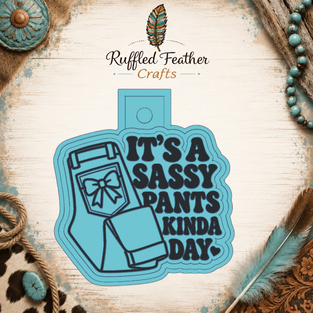 It's a Sassy Pants Kinda Day Freshie Mold